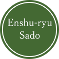 Enshu-ryu Sado